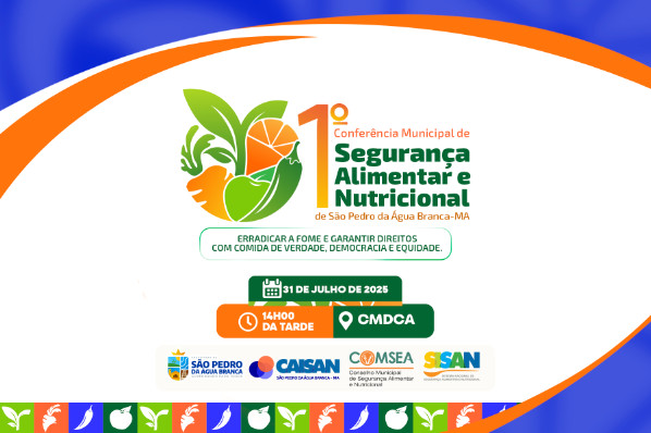 São Pedro da Água Branca realizará sua 1ª Conferência Municipal de Segurança Alimentar e Nutric...